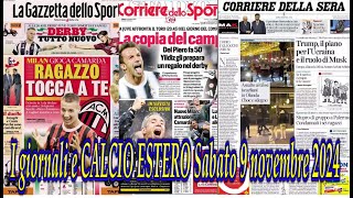 I giornali e CALCIO ESTERO Sabato 9 novembre 2024 [upl. by Lamek]