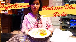 Buffet Dinner at Radisson Blue Plaza Delhi Airport India [upl. by Ahsauqal]