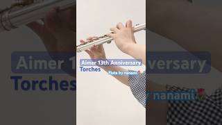 Torches《Aimer 13th Anniversary》 [upl. by Lundin]