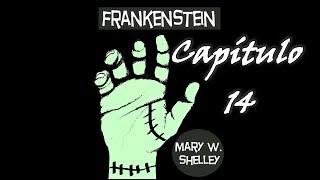 Capítulo 14 Frankenstein Mary W Shelley [upl. by Ivo]