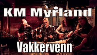 KM Myrland  Vakkervenn live [upl. by Dickerson]