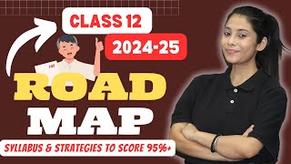 Class 12 RoadMap 202425  Class 12 Boards 2025 Full Year STRATEGY to Score 95  Taniya Sharma [upl. by Blackington]