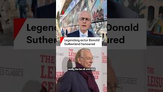 Legendary actor Donald Sutherland honoured [upl. by Buchanan]