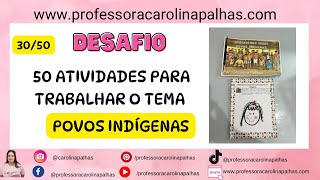 Atividade 30 do Desafio 50 Atividades com o Povos Indígenas [upl. by Loretta511]