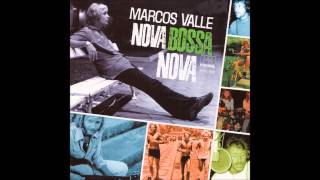 Marcos Valle  Nova Bossa Nova New Bossa [upl. by Hpesoy700]