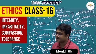 INTERGRITY IMPARTIALITY COMPASSION amp OTHERS  Ethics Class  16  UPSC Preparation 2025 [upl. by Emilio]