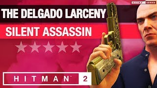 HITMAN 2 Santa Fortuna  quotThe Delgado Larcenyquot Escalation  All levels Silent Assassin Rating [upl. by Gagne]