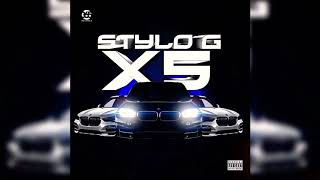 Stylo G  X5 Official Audio May 2019 [upl. by Scheer]