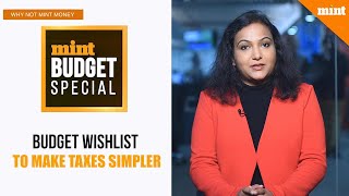 Budget wishlist to make taxes simpler  Why Not Mint Money [upl. by Halimaj]