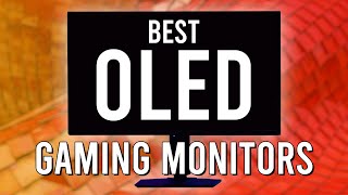 Best OLED Gaming Monitors of 2024 April Update [upl. by Ahsot995]