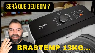 SERÁ QUE DEU BOM   LAVADORA BRASTEMP 13 kg Bwk13ab  bwk13a9  bwk12ab [upl. by Wallack360]