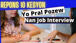 Repons 10 Kesyon yo pral pozew nan Job Interview [upl. by Bernt]