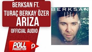 Berksan Ft Turaç Berkay Özer  Arıza   Official Audio [upl. by Ardnuhsed]