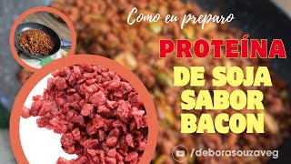 Proteína de soja texturizada sabor bacon  Como fazer NÃO PRECISA ESPREMER [upl. by Gerard605]