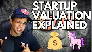 Startup Valuations Explained  How Valuations impact the Startup Ecosystem [upl. by Ahsened]