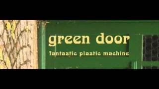 Fantastic Plastic Machine  Green DoorMonkey Radio version [upl. by Nealah]