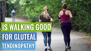 Is Walking Good For Gluteal Tendinopathy [upl. by Ahsikram]