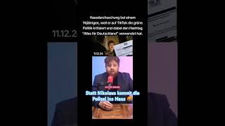 Nikolaus⁉️ Polizei im Haus🤬 fürdich news tiktok polizei politik shorts fyp habeck deutsch [upl. by Aerdnaed]