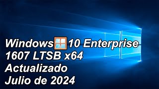 Windows🪟10 Enterprise 1607 LTSB x64 Compilación 143937159 actualizado julio de 2024 [upl. by Willtrude]