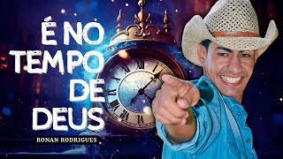 ✅ RONAN RODRIGUES  XOTE GOSPEL  É NO TEMPO DE DEUS [upl. by Yniattirb]