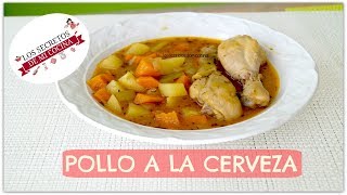 POLLO A LA CERVEZA🍰LOS SECRETOS DE MI COCINA🍰 [upl. by Weslee]