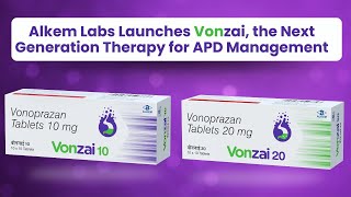 Alkem Labs Launches Vonzai the Next Generation Therapy for APD Management [upl. by Hanschen800]