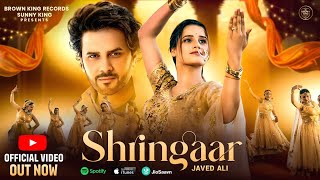 Shringaar  Javed Ali Ft Sandeep Bedi amp Kanishka Sharma  Sunny King  Latest Bollywood Song 2024 [upl. by Narmi]