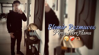 Elemir Rezmuves ➡️ Peren Mre Asma 🥲❤️‍🩹🫶🏼  Cover [upl. by Idmann]