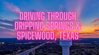 Driving Through Dripping Springs and Spicewood Texas [upl. by Short]