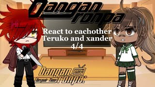 Danganronpa react to eachother teruko and xander 44 [upl. by Havener127]