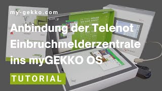 Anbindung der Telenot Einbruchmeldezentrale ins myGEKKO OS  Tutorial [upl. by Winsor]