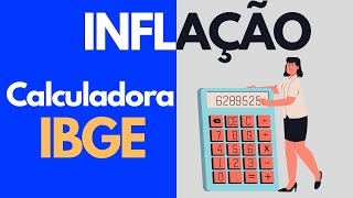 CALCULADORA DE INFLAÇÃO IPCA IBGE  COMO UTILIZAR [upl. by Brewer361]