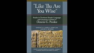 quotLike Ilu Are You Wisequot Studies in Northwest Semitic Languages cuneiform history language [upl. by Lesab]