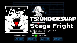 TSUNDERSWAP  Stage Fright REASAN Cover [upl. by Ferrel]