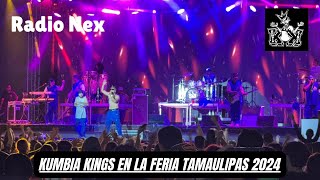 KUMBIA KINGS EN LA FERIA TAMAULIPAS 2024 [upl. by Japeth]