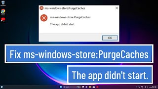 Fix mswindowsstorePurgeCaches The app didnt start [upl. by Rebma]