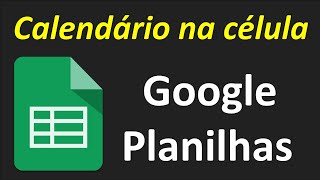 Google Planilhas Calendário na célula [upl. by Nwahshar]