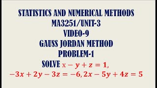 Gauss Jordan method Problem 1  Unit3  Video9 [upl. by Ahsinor]