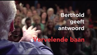 Berthold Gunster geeft antwoord vervelende baan [upl. by Currey970]