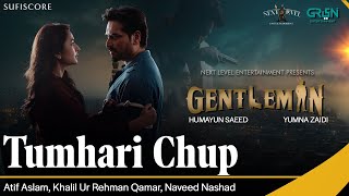 Tumhari Chup  Gentleman  Atif Aslam Humayun Saeed Yumna Zaidi Zahid ahmed New Song  Sufiscore [upl. by Folberth31]