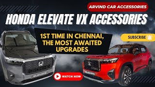 Honda Elevate VX Accessories 𝙈𝙐𝙎𝙏𝙃𝘼𝙑𝙀 𝙐𝙋𝙂𝙍𝘼𝘿𝙀𝙎  1𝙎𝙏 𝙏𝙄𝙈𝙀 𝙄𝙉 𝘾𝙃𝙀𝙉𝙉𝘼𝙄 [upl. by See]