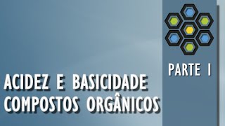 ACIDEZ E BASICIDADE DE COMPOSTOS ORGÂNICOS [upl. by Llij]