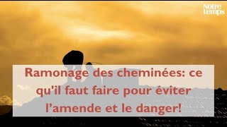 Ramonage des cheminées ce quil faut faire pour éviter l’amende et le danger [upl. by Almeida197]