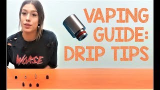 VAPING GUIDE Drip Tips [upl. by Amzaj]