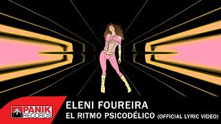 Eleni Foureira  El Ritmo Psicodélico  Official Lyric Video [upl. by Glassman]