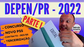 DEPEN PR  CONCURSO  PSS  TERCEIRIZAÇÃO PARA 2022 [upl. by Rew]