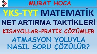 YKSTYT Matematik Net Artırma Taktikleri1 KISAYOLLARPRATİK ÇÖZÜMLER ATMASYON YOLUYLA SORU ÇÖZME [upl. by Buckden]