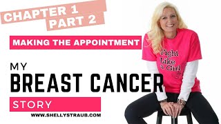 Chapter 1 Part 2  Shelly’s Breast Cancer Memoir  One Year with Cancer [upl. by Shaum]