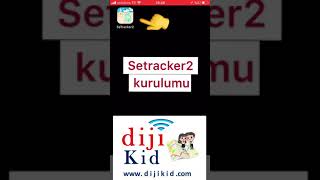 2018  Dijikid İLK Setracker2 kurulumu [upl. by Him]