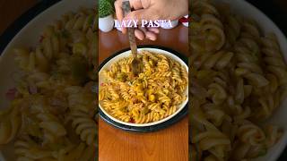 Lazy Pasta Recipe  quick amp easy Pasta Recipe  pasta recipe shorts [upl. by Assyli]